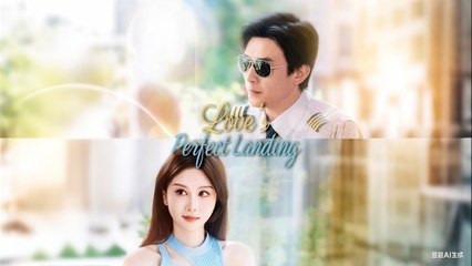 Love's Perfect Landing (NEW) - FULL [Eng Sub]