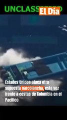 Estados Unidos ataca otra supuesta narcolancha, esta vez frente a costas de Colombia en el Pacífico