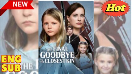 The Final Goodbye to the Closet Kin dailymotion