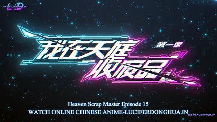 Heaven Scrap Master Episode 15 English Sub