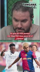 La necesidad del Real Madrid de ganar el Clásico. | Rubén Martín en Tangana FC
