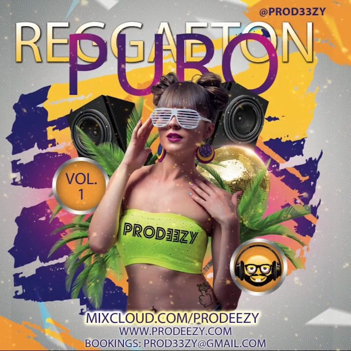 Prodeezy - Puro Reggaeton Vol. 1 (@prod33zy)[Bad Bunny J Balvin Nicky Jam Ozuna Tyga]