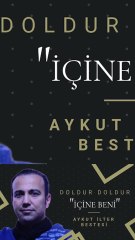 Doldur İçine Beni - Aykut ilter Bestesi