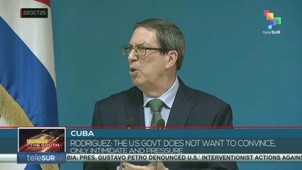 Cuban FM | “The U.S. govt. doesn't want to convince, only to intimidate and pressure”