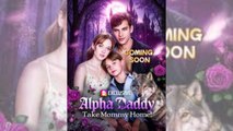 Bring Mommy Back, Alpha Daddy - Full HD Movie NEW