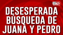 Desesperada búsqueda de Juana y Pedro: la Justicia analiza un nuevo rastro clave