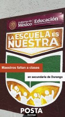 🏫 Maestros de una secundaria en Durango no se presentaron a trabajar por diferencias internas 👨🏻‍🏫❌