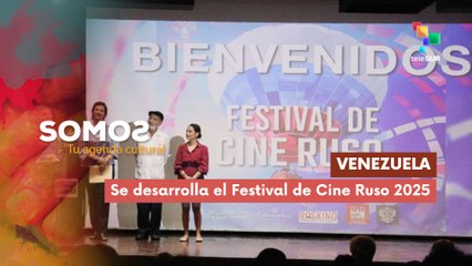 En Venezuela se desarrolla el Festival de Cine Ruso 2025 SOMOS 22-10-2025