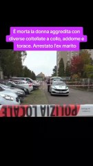 È morta la donna aggredita con diverse coltellate a collo, addome e torace. Arrestato l'ex marito.