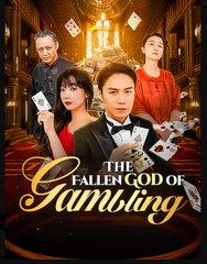 The Fallen God of Gambling Chinese Drama - English Sub