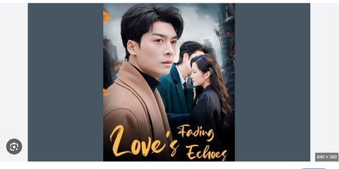 Love's Fading Echoes Full Chinese Drama - English Sub