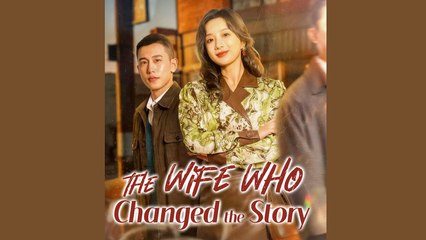 The Wife Who Changed The Story - FULL MOVIES ENGLISH SUB