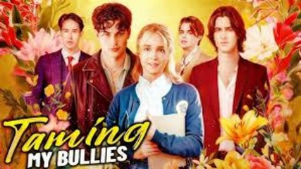 TAMING MY BULLIES - FULL MOVIES ENGLISH SUB