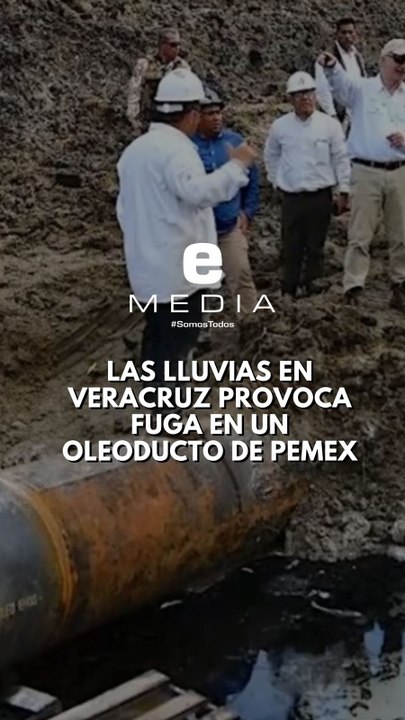 Lluvias provocan derrame Pemex en Veracruz