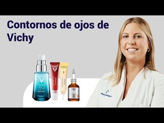 REVIEW. Contornos de Ojos de VICHY | Farmaciasdirect