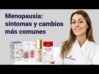 MENOPAUSIA: síntomas y cambios más comunes | Farmaciasdirect