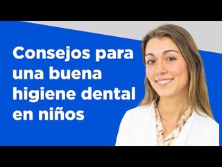 Consejos para una buena higiene dental en niños | Farmaciasdirect