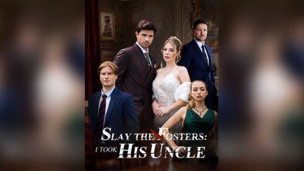 Slay To Fosters: I Took His Uncle Full MovieFull Movie