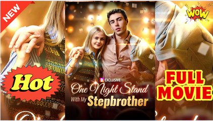 One Night Stepbrother - Full HD Movie Uncut One Night Stepbrother -
