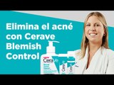 Elimina el acné con CeraVe Blemish Control | Farmaciasdirect