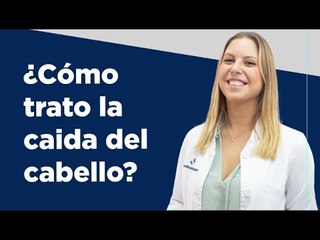 Cómo Trato la Caída Capilar | Farmaciasdirect