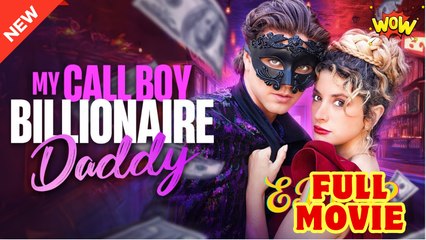 My Call Boy Billionaire Daddy EngSub #dramashorts