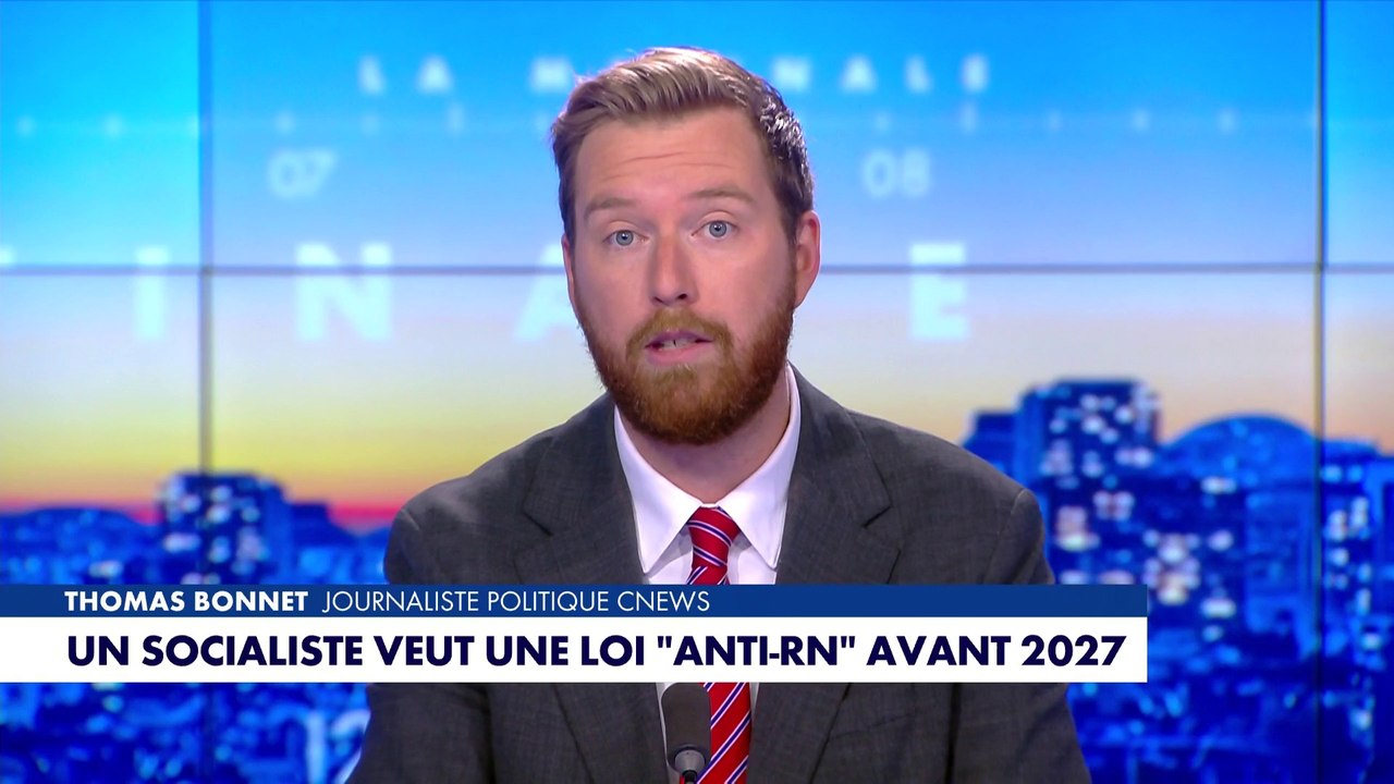 L'édito de Thomas Bonnet : «Un socialiste veut une loi "anti-RN" avant 2027»