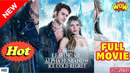 Leaving My Alpha Husband in Ice Cold Regret fULL