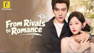 From Rivals to Romance Full Movie