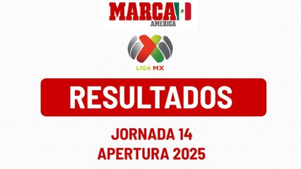Liga MX: Así quedaron los resultados de la Jornada 14