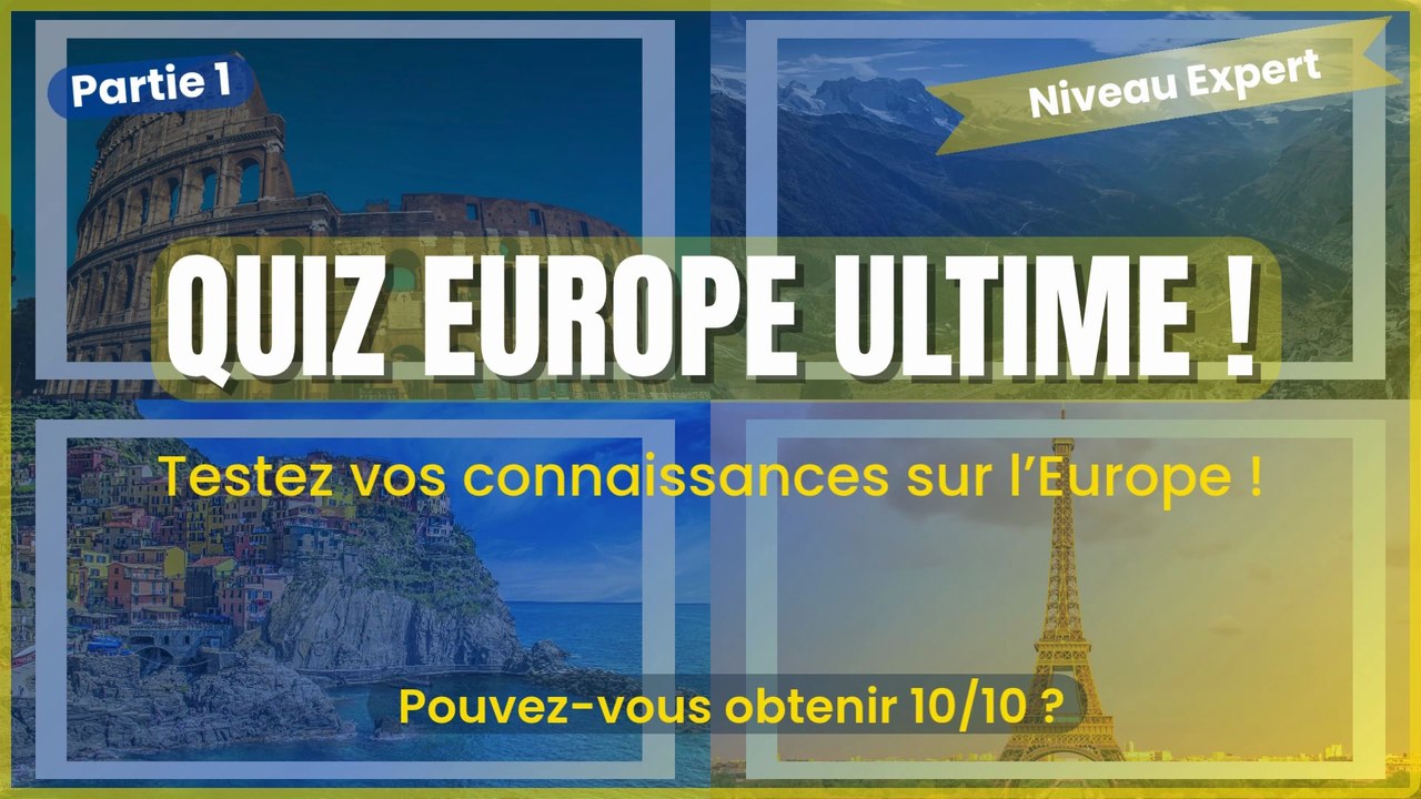 🟦 Quiz Europe Ultime : Testez vos connaissances sur l’Europe ! (Partie 1) |  Le grand quiz sur les pays d’Europe – géographie, culture, drapeaux et capitales 🇪🇺