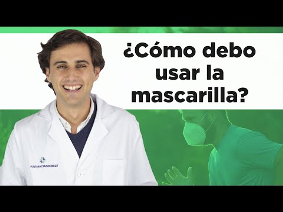 ¿Cómo debo usar la mascarilla de forma correcta? 😷✔️ | Farmaciasdirect