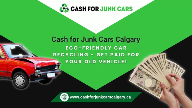 Eco-Friendly Car Recycling - Get Paid for Your Old Vehicle | Cash For Junk Cars Calgary