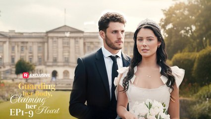 Guarding Her Body, Claiming Her Heart Full Movie_Reelshort
