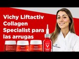 Vichy Liftactiv Collagen Specialist para las arrugas | Farmaciasdirect