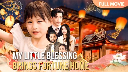 My Little Blessing Brings Fortune Home (2025) - FULL HD [Eng Sub]