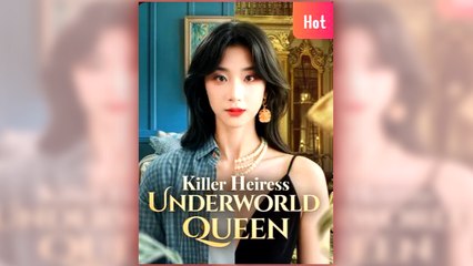 Killer Heiress, Underworld Queen (2025) - FULL [Eng Sub]