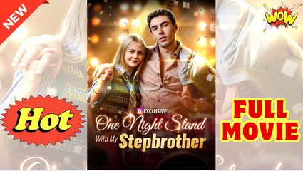 One Night Stepbrother - Full HD Movie Uncut One Night Stepbrother -