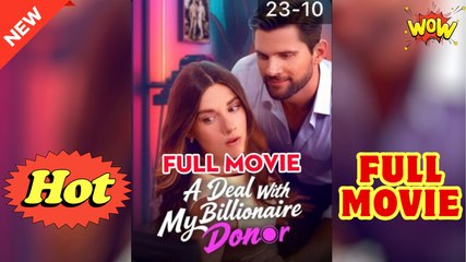 A Deal With My Billionaire Donor Full Movie