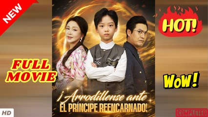 ❣️🍅💥 Arrodíllense Ante El Príncipe Reencarnado! Completo En Español El Príncipe Reencarnado!