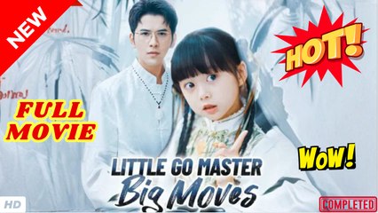 ⭐🍉💚 Little Go Master Big Moves Full