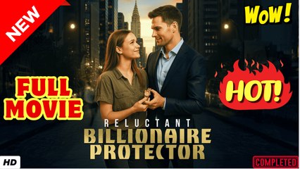 💥🎬 🔥 Reluctant Billionaire Protector PortuguêsSub