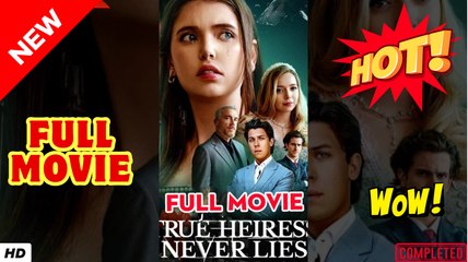 💥🎬 🔥 True Heiress Never Lies Full Version