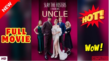 💥🎬 🔥 Slay to Fosters- I Took His Uncle (2025) - FULL