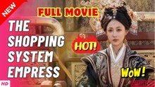 🧡🍏 🔥 The Shopping System Empress (2025) - FULL [Eng Sub]