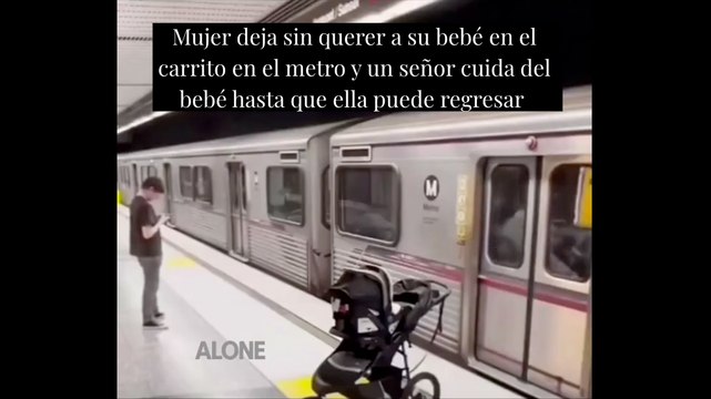 Mujer deja sin querer a su bebé en el carrito en el metro y un señor cuida del bebé hasta que ella puede regresar