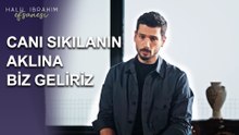 Canı Sıkılanın Aklına Biz Geliriz - Halil İbrahim Efsanesi
