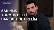 Sakinlik Yormuş Belli, Hareket Getirelim - Halil İbrahim Efsanesi