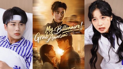 【Grab My Amnesiac Billionaire! 】 Newest Chinese Drama 2025 #chinesedrama  #producer #shortdrama2025
