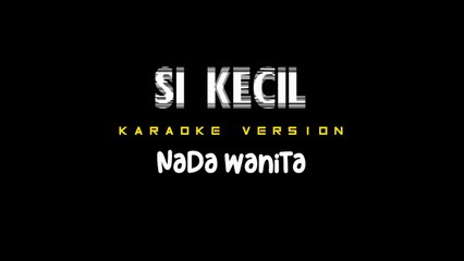 SI KECIL - Karaoke Dangdut Nada Wanita [ RITA SUGIARTO ]